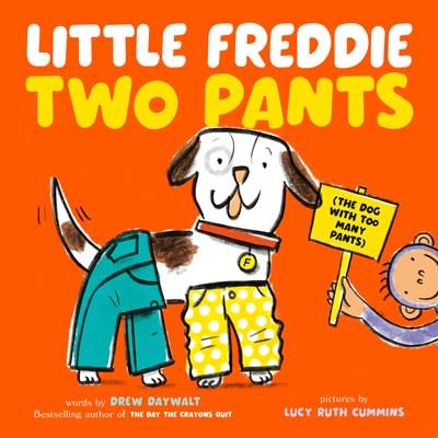 Philomel Books Little Freddie Two Pants: (The Dog with Too Many Pants)