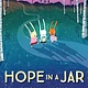 G.P. Putnam's Sons Books for Young Readers Hope in a Jar