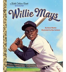 Golden Books Willie Mays: A Little Golden Book Biography