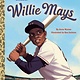 Golden Books Willie Mays: A Little Golden Book Biography