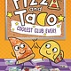 Random House Graphic Pizza and Taco: Coolest Club Ever!
