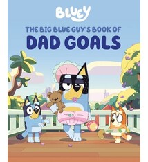 Penguin Young Readers Licenses Bluey: The Big Blue Guy's Book of Dad Goals