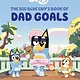 Penguin Young Readers Licenses Bluey: The Big Blue Guy's Book of Dad Goals