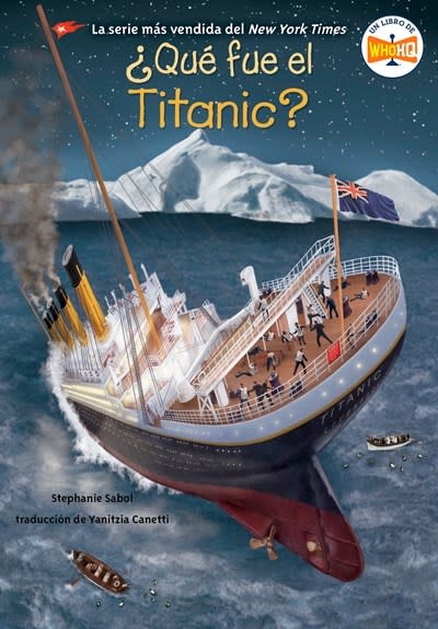 Penguin Workshop ¿Que fue el Titanic? (What Was the Titanic? Spanish Edition)