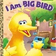 Golden Books I Am Big Bird (Sesame Street)