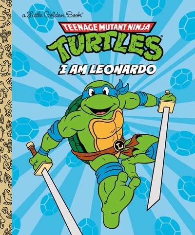 Golden Books I Am Leonardo (Teenage Mutant Ninja Turtles)