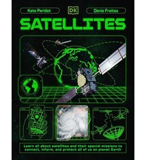 DK Children Satellites: Learn All About Satellites and Their Special Missions to Connect, Inform, and Protect All of US on Planet Earth