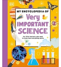 DK Children My Encyclopedia of Very Important Science: For Little Learners Who Want to Know How Everything Works