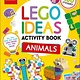DK Children LEGO Ideas Activity Book Animals: Packed with LEGO Building and Sticker Activities and Fun Facts. With 400 Stickers!