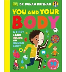 DK Children You and Your Body: A First Look Inside the Human Body