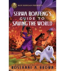 Rick Riordan Presents Rick Riordan Presents: Serwa Boateng's Guide to Saving the World