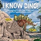 National Geographic Kids I Know Dino!: Amazing Breakthroughs, Mega Mistakes, and Unsolved Mysteries in Dinosaur Science