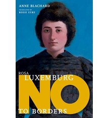 Triangle Square Rosa Luxemburg: No to Borders