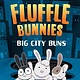 Tundra Books Big City Buns (Fluffle Bunnies, Book #2)