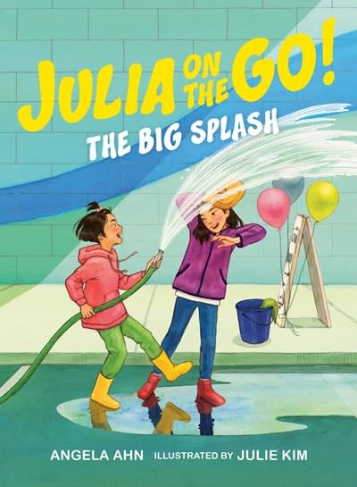 Tundra Books Julia on the Go! The Big Splash