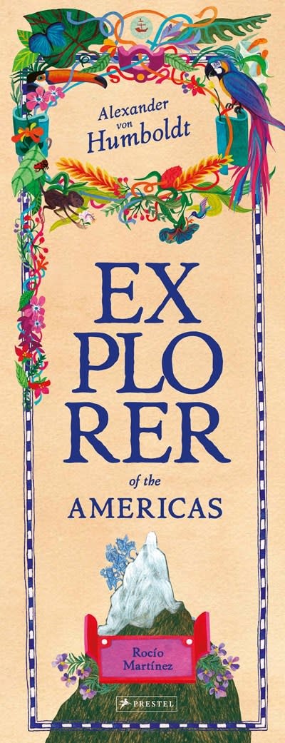 Prestel Junior Alexander von Humboldt: Explorer of the Americas and Beyond