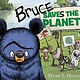 Bruce Saves the Planet: A Disney Planet Possible Book
