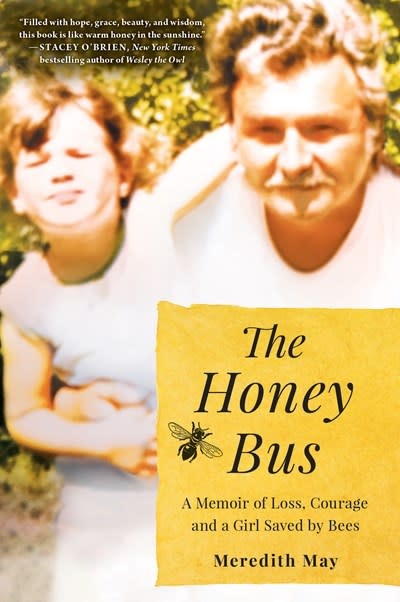 Park Row The Honey Bus: A Memoir of Loss, Courage and a Girl Saved by Bees