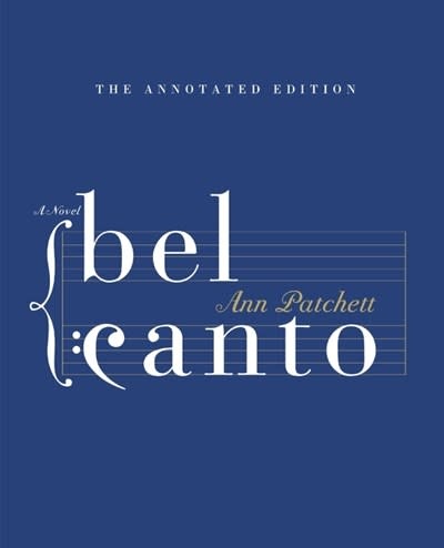 Harper Bel Canto Annotated Edition: A Novel