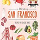 Weldon Owen A Little Taste of San Francisco: Recipes for Classic Dishes