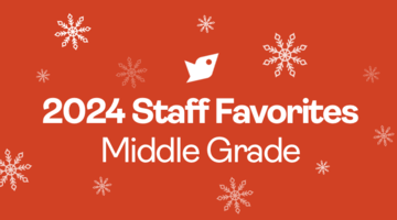 2024 Staff Favorites: Middle Grade