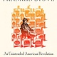 Farrar, Straus and Giroux The Franklin Stove: An Unintended American Revolution