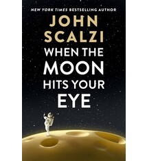 Tor Books When the Moon Hits Your Eye
