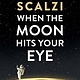 Tor Books When the Moon Hits Your Eye