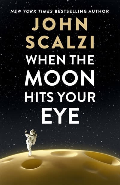 Tor Books When the Moon Hits Your Eye