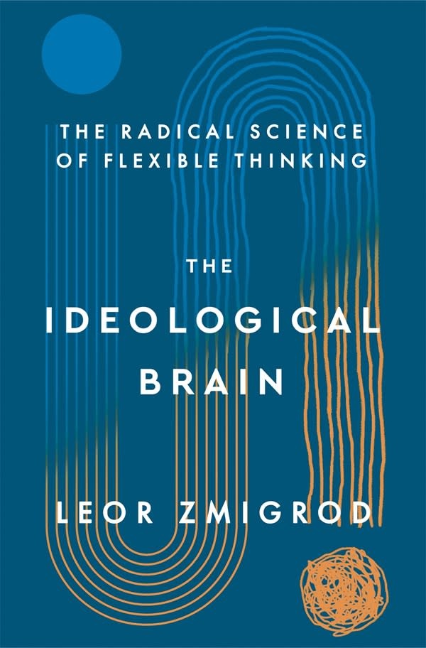The Ideological Brain: The Radical Science of Flexible