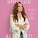 Flatiron Books Brooke Shields Is Not Allowed to Get Old: Thoughts on Aging as a Woman