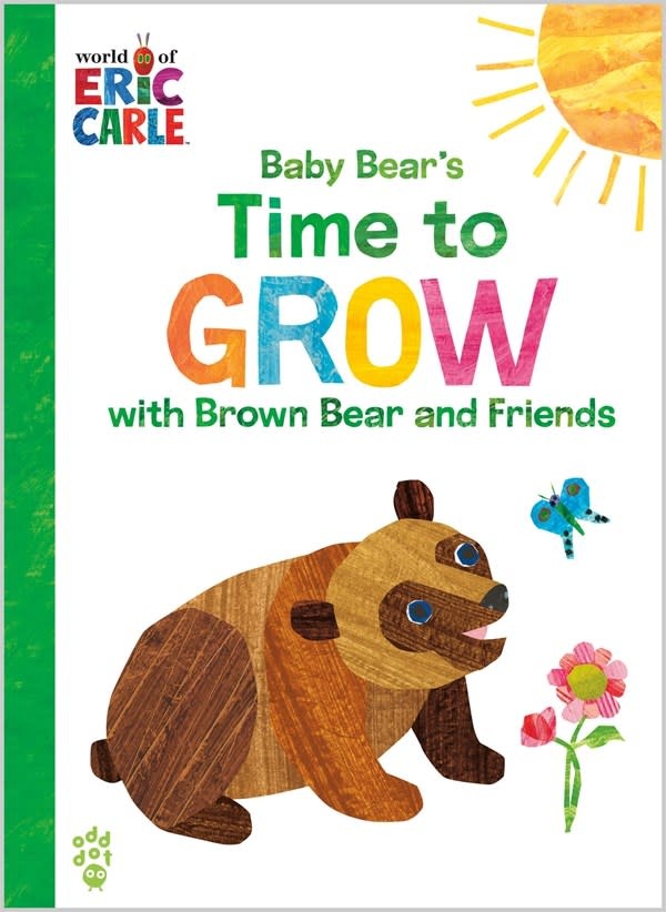 Odd Dot Baby Bear's Time to Grow with Brown Bear and Friends (World of Eric Carle)