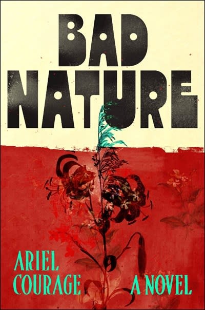 Henry Holt and Co. Bad Nature: A Novel