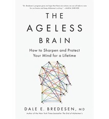 Flatiron Books The Ageless Brain: How to Sharpen and Protect Your Mind for a Lifetime