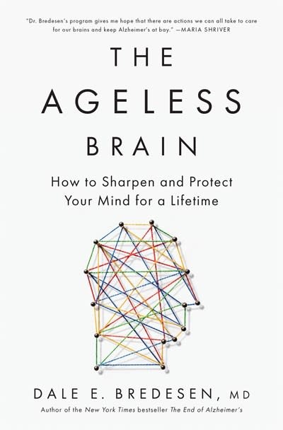 Flatiron Books The Ageless Brain: How to Sharpen and Protect Your Mind for a Lifetime