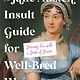 Castle Point Books The Jane Austen Insult Guide for Well-Bred Women: Serving Tea with a Side of Scorn