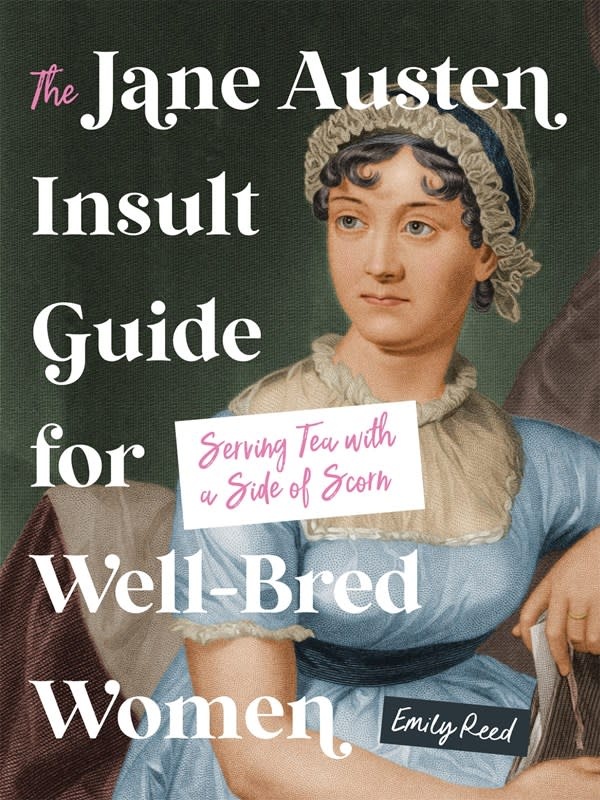 Castle Point Books The Jane Austen Insult Guide for Well-Bred Women: Serving Tea with a Side of Scorn