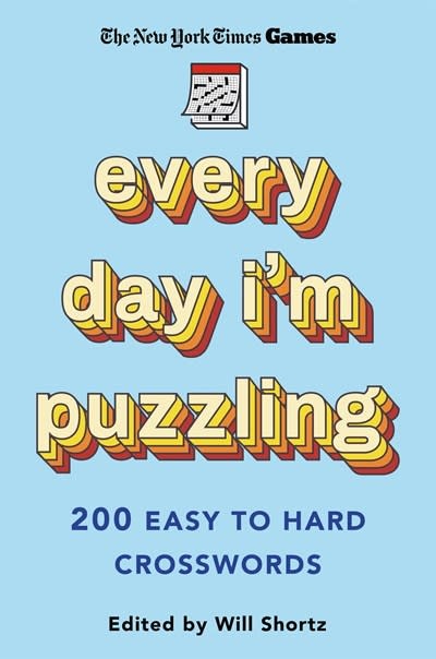St. Martin's Griffin New York Times Games Every Day I'm Puzzling: 200 Easy to Hard Crosswords