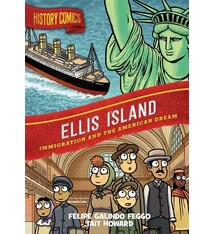 First Second History Comics: Ellis Island: Immigration and the American Dream