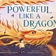 Roaring Brook Press Powerful Like a Dragon