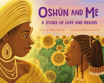 Feiwel & Friends Oshun and Me: A Story of Love and Braids