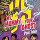 Bloomsbury Children's Books My Mummy Vs. Your Ghost