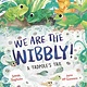 Bloomsbury Children's Books We Are the Wibbly!