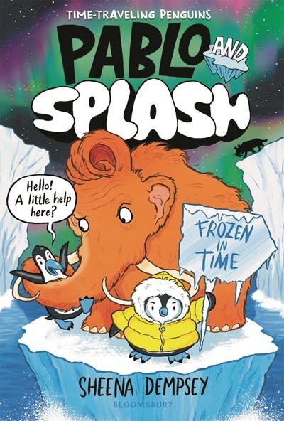 Bloomsbury Children's Books Pablo and Splash: Frozen in Time: The hilarious kids' graphic novel series about time-travelling penguins