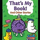 Bloomsbury Children's Books That's My Book! And Other Stories