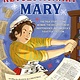 Roaring Brook Press Revolutionary Mary: The True Story of One Woman, the Declaration of Independence, and America's Fight for Freedom