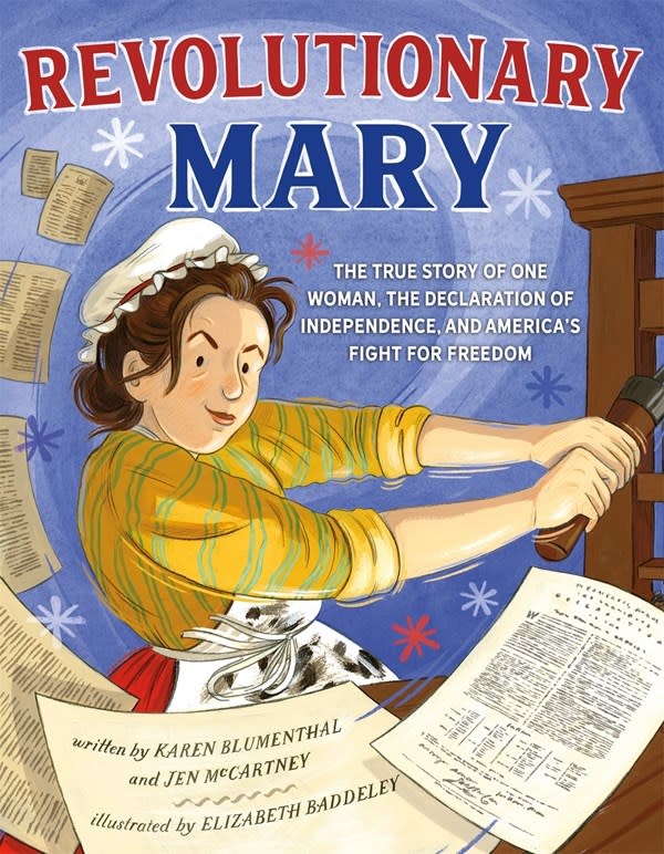 Roaring Brook Press Revolutionary Mary: The True Story of One Woman, the Declaration of Independence, and America's Fight for Freedom