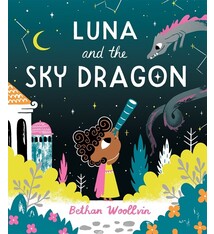 Luna and the Sky Dragon: A Stargazing Adventure Story