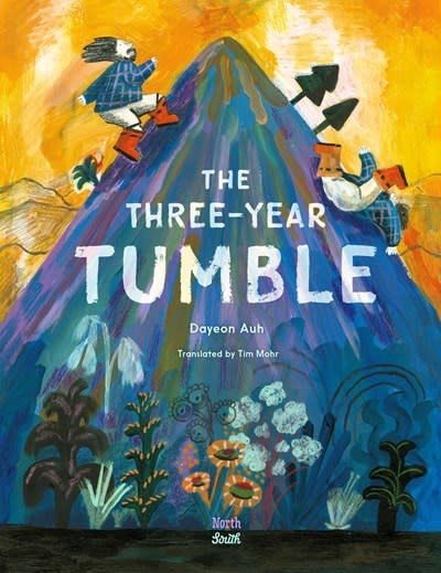NorthSouth Books The Three-Year Tumble: Based on a Korean Folktale