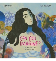 Atheneum Books for Young Readers Can You Imagine?: The Art and Life of Yoko Ono